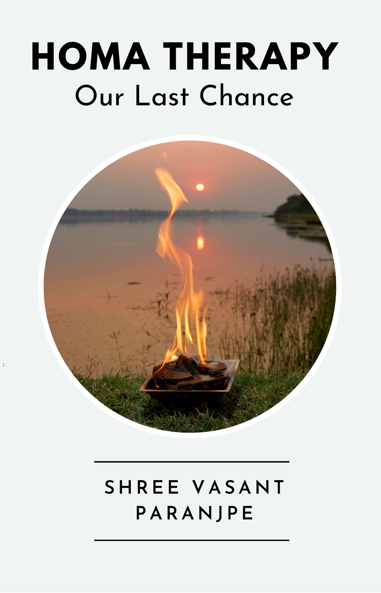 Homa Therapy Our Last Chance